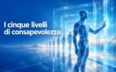 I cinque livelli di consapevolezza